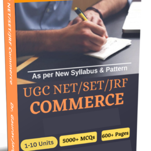 UGC NET Commerce Notes Book by Dr. Gaurav Jangra and Study Material as per new syllabus and pattern are available unit-wise in printed Form. UGC NET Notes for commerce divided into various units and every unit is divided in chapters followed by MCQs.