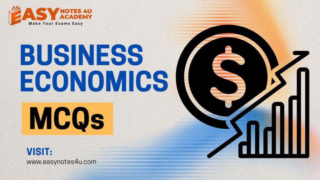 MCQs for Business Economics which is useful for UGC NET, Commerce, Economics and Management Students.