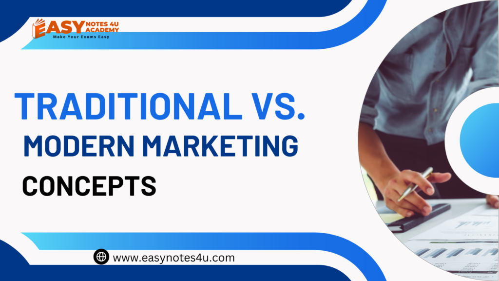 Traditional & Modern Marketing concepts which are categorized in two different sections - Difference between Traditional Vs. Modern