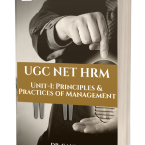 Principles and Practices of Management - UGC NET HRM | MBA | BBA | B.COM | M.COM