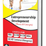 Entrepreneurship Development Book Paperback - The book Entrepreneurship Development: Theory & concepts have been written afresh and is suitable for all management i.e. MBA BBA and commerce i.e. M.COM B.COM programs as well as UGC NET Commerce & Management