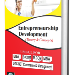 Entrepreneurship Development Book Paperback - The book Entrepreneurship Development: Theory & concepts have been written afresh and is suitable for all management i.e. MBA BBA and commerce i.e. M.COM B.COM programs as well as UGC NET Commerce & Management