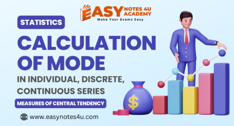 Calculation of Mode in Individual, Discrete, and Continuous Series, Meaning & Definitions, Merits & Demerits Statistics How to Calculate Mode.