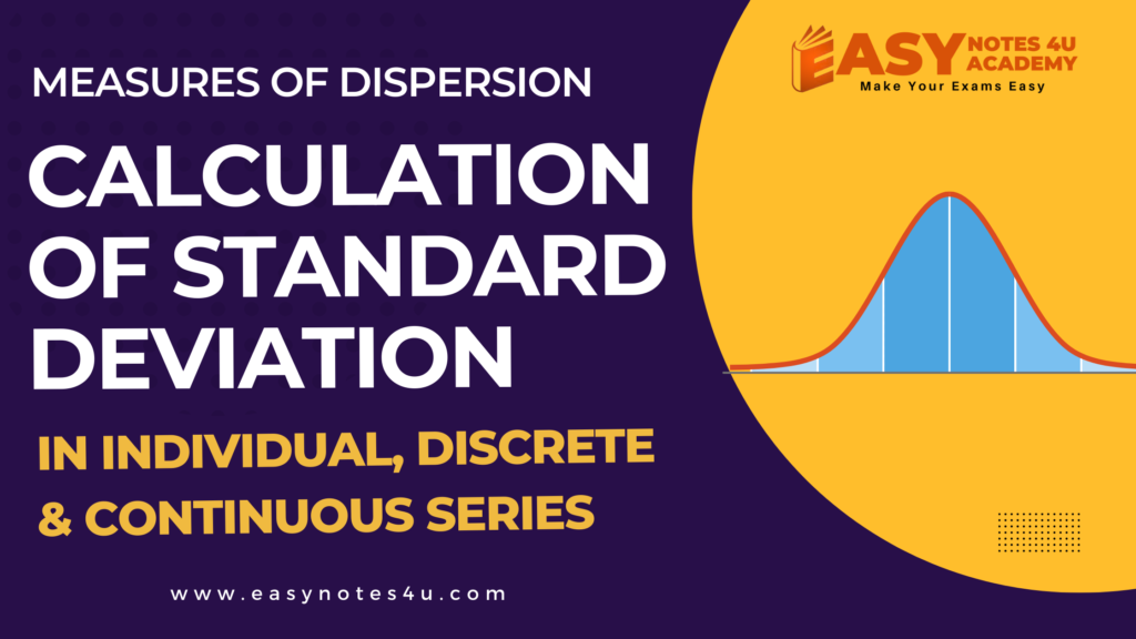 Calculation of Standard Deviation in Individual, Discrete & Continuous Series, Measures of dispersion in Statistics. How to calculate Standard deviation 