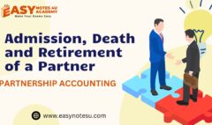 In this article we will discuss about admission of new partner, death and retirement of a Partner - Partnership Accounting.