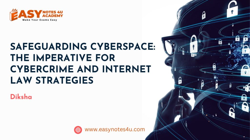 Safeguarding Cyberspace: The Imperative for Cybercrime and Internet Law Strategies. The article is all about cyberattack cybersecurity