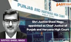 Order of appointment of Shri Justice Sheel Nagu, Judge, Madhya Pradesh High Court as Chief Justice of Punjab & Haryana High Court (04.07.2024)