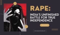 Rape: India’s unfinished battle for true independence 