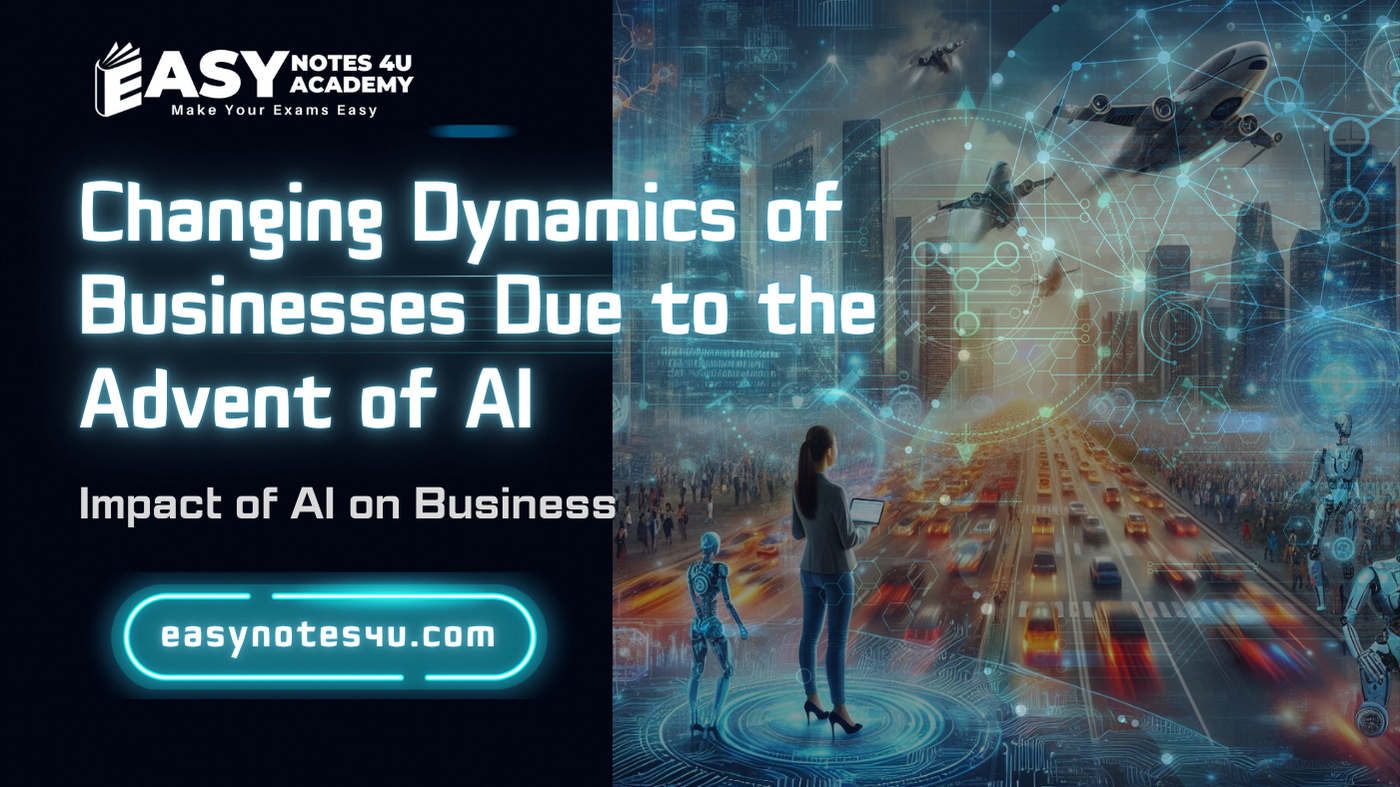 Changing Dynamics of Businesses Due to the Advent of AI Impact of AI on business