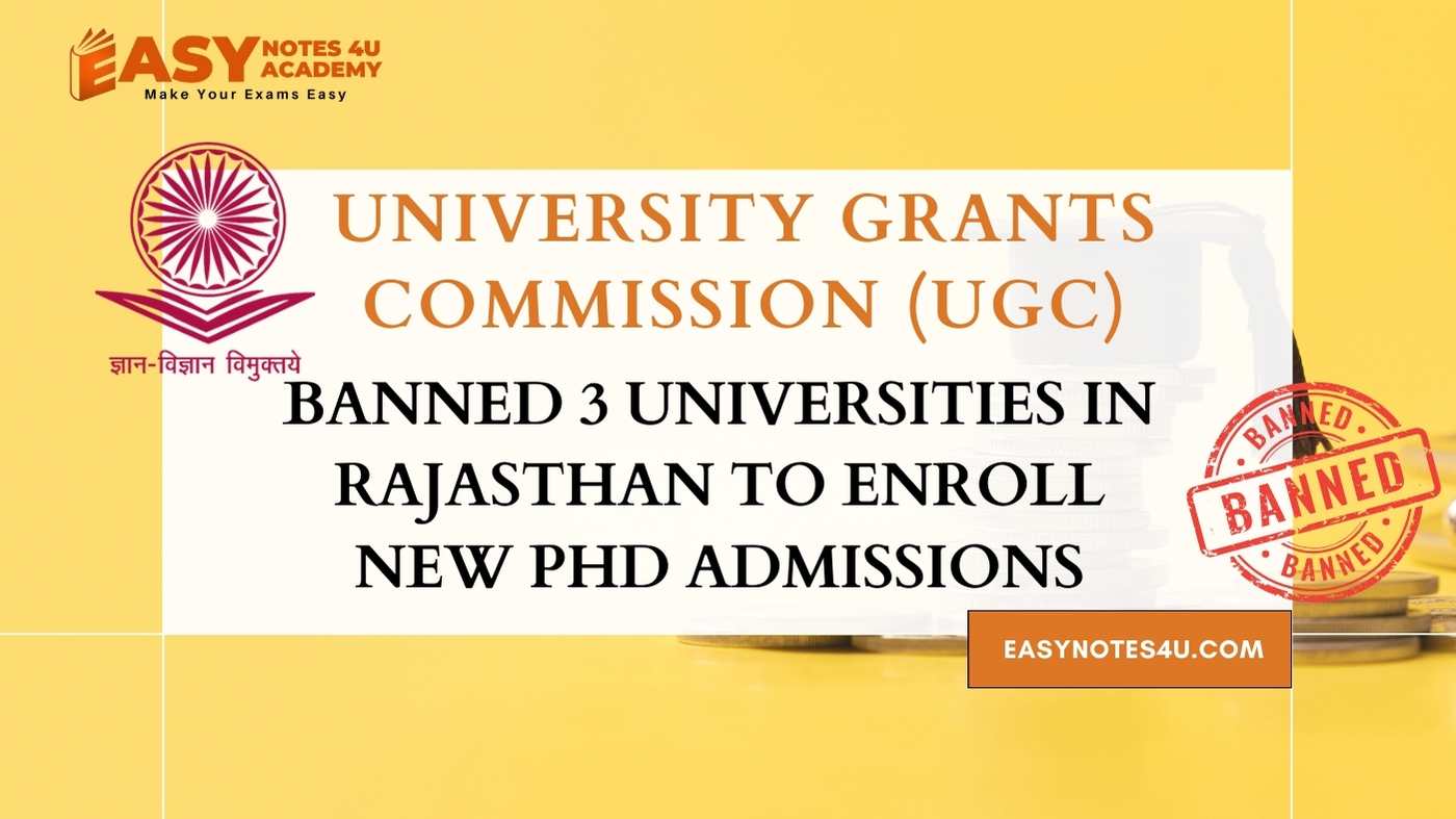 The University Grants Commission (UGC) has debarred / banned three universities in Rajasthan from enrolling new PhD students for five years. OPJS University in Churu, Sunrise University in Alwar, and Singhania University in Jhunjhunu.