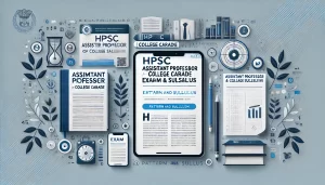 Haryana Public Service Commission (HPSC) conducts the Assistant Professor (College Cadre) Exam to recruit qualified candidates for teaching positions in government colleges across Haryana. Understanding the HPSC Assistant Professor exam pattern and syllabus is crucial for effective preparation. This blog provides an in-depth overview of the HPSC Assistant Professor Screening Test syllabus, exam pattern, and important topics.