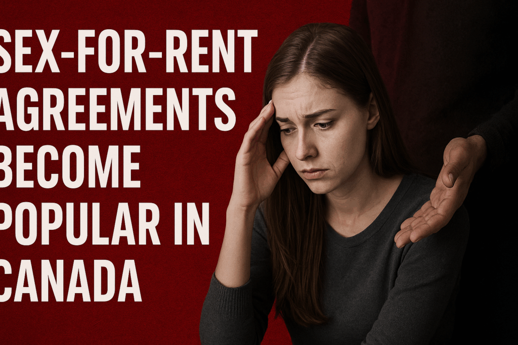 Sex-for-Rent Agreements on the Rise in Canada: A Dark Undercurrent of the Housing Crisis