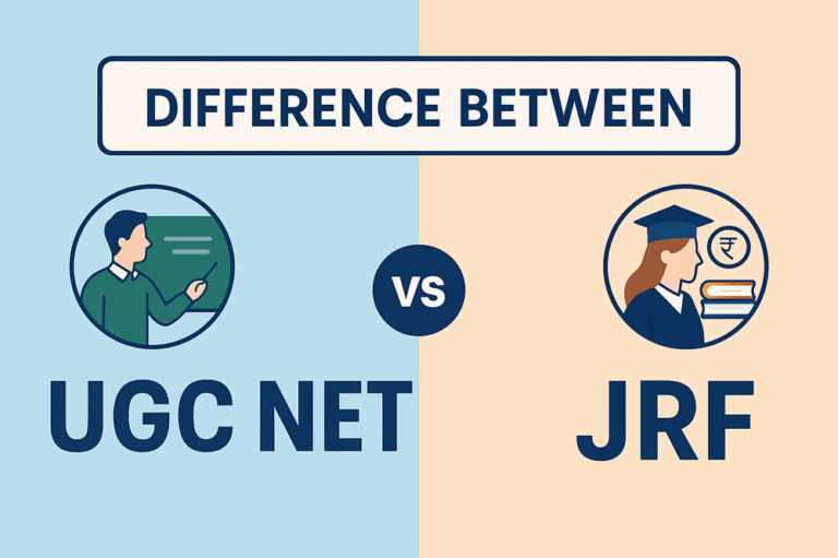 Difference Between National Eligibility Test and Junior Research Fellowship UGC NET and JRF