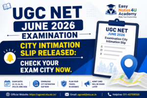 UGC NET 2026, UGC NET June 2026, UGC NET City Intimation Slip, UGC NET Exam City, UGC NET Admit Card 2026, NTA UGC NET, UGC NET Exam Dates 2026, UGC NET Notification, UGC NET Preparation Tips, UGC NET JRF, Assistant Professor Exam, Easy Notes 4U Academy, UGC NET Updates, NTA Exam News, UGC NET Latest News